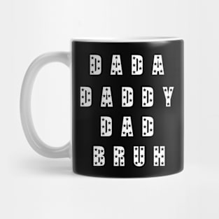 Dada Daddy Dad Bruh Fathers Day Mug